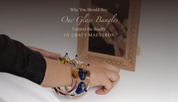 Why You Should Buy Our Glass Bangles: Unravel the Beauty of Craft Maestros